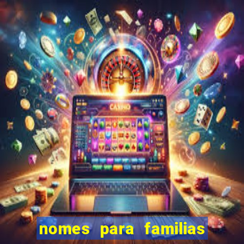 nomes para familias em jogos